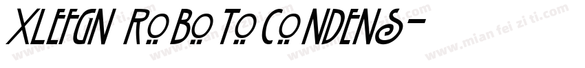 XLEFGN RobotoCondens字体转换